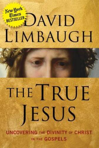 The True Jesus: Uncovering the Divinity of Christ in the Gospels - GOOD The True Jesus: Uncovering the Divinity of Christ in the Gospels - GOOD