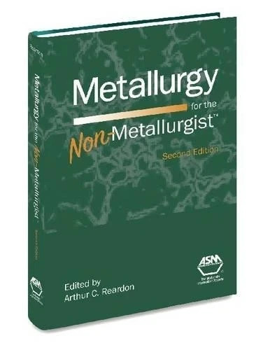 Metallurgy for the Non-Metallurgist, Hardcover, by Arthur C. Re - 9781615038213