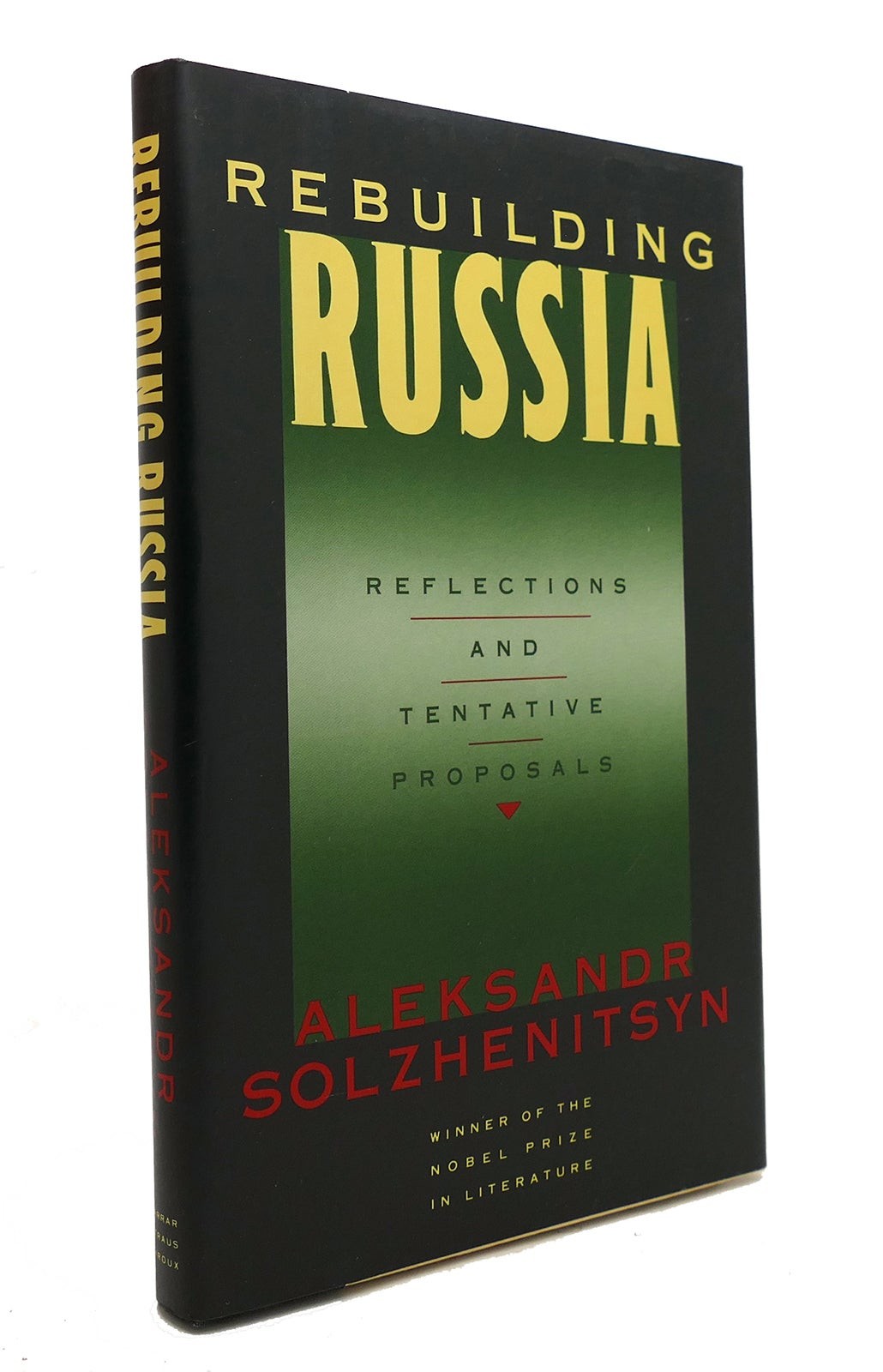 Aleksandr Solzhenitsyn REBUILDING RUSSIA Reflections and Tentative Proposals 1st Aleksandr Solzhenitsyn REBUILDING RUSSIA Reflections and Tentative Proposals 1st