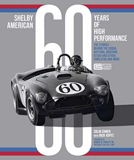 Shelby American 60 Years of - Hardcover, by Comer Colin; Kopec - Very Good b Shelby American 60 Years of - Hardcover, by Comer Colin; Kopec - Very Good b