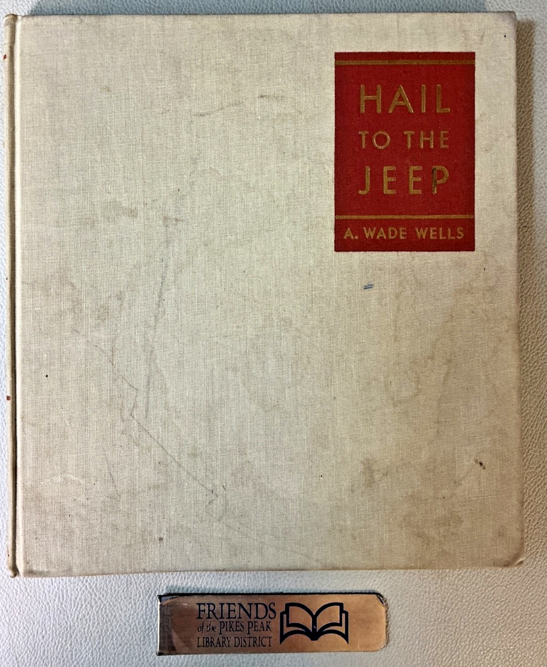 Vintage 1946  SIGNED Edition HAIL TO THE JEEP by A. Wade Wells