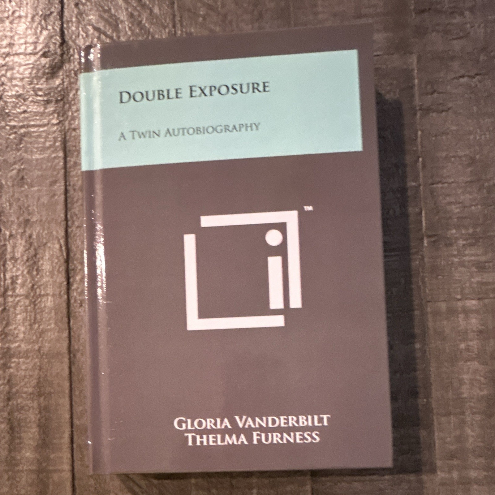 Double Exposure: A Twin Autobiography by Gloria Vanderbilt and Thelma Furness Double Exposure: A Twin Autobiography by Gloria Vanderbilt and Thelma Furness