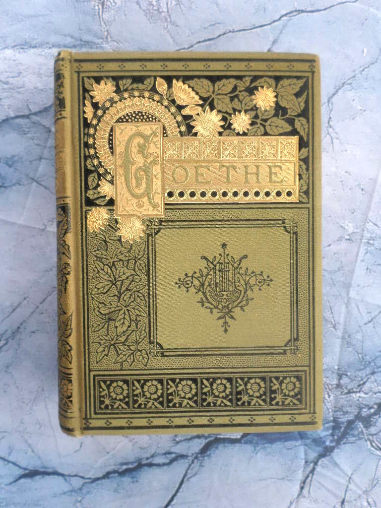 POEMS OF GOETHE 1882 VICTORIAN FINE BINDING GILT DECORATED BOOK ILLUS. POEMS OF GOETHE 1882 VICTORIAN FINE BINDING GILT DECORATED BOOK ILLUS.