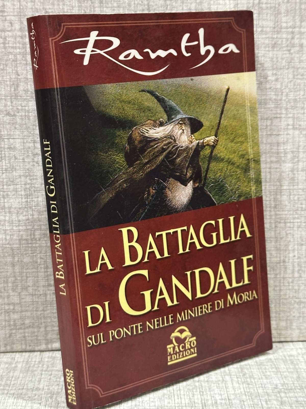 LA BATTAGLIA DI GANDALF Sul Ponte Nelle Miniere Di Moria Ramtha ed Macro LA BATTAGLIA DI GANDALF Sul Ponte Nelle Miniere Di Moria Ramtha ed Macro