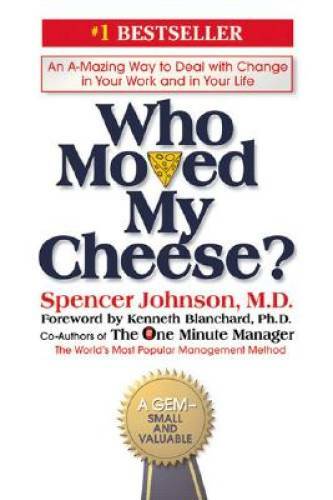 Who Moved My Cheese?: An Amazing Way to Deal with Change in Your Work and - GOOD Who Moved My Cheese?: An Amazing Way to Deal with Change in Your Work and - GOOD