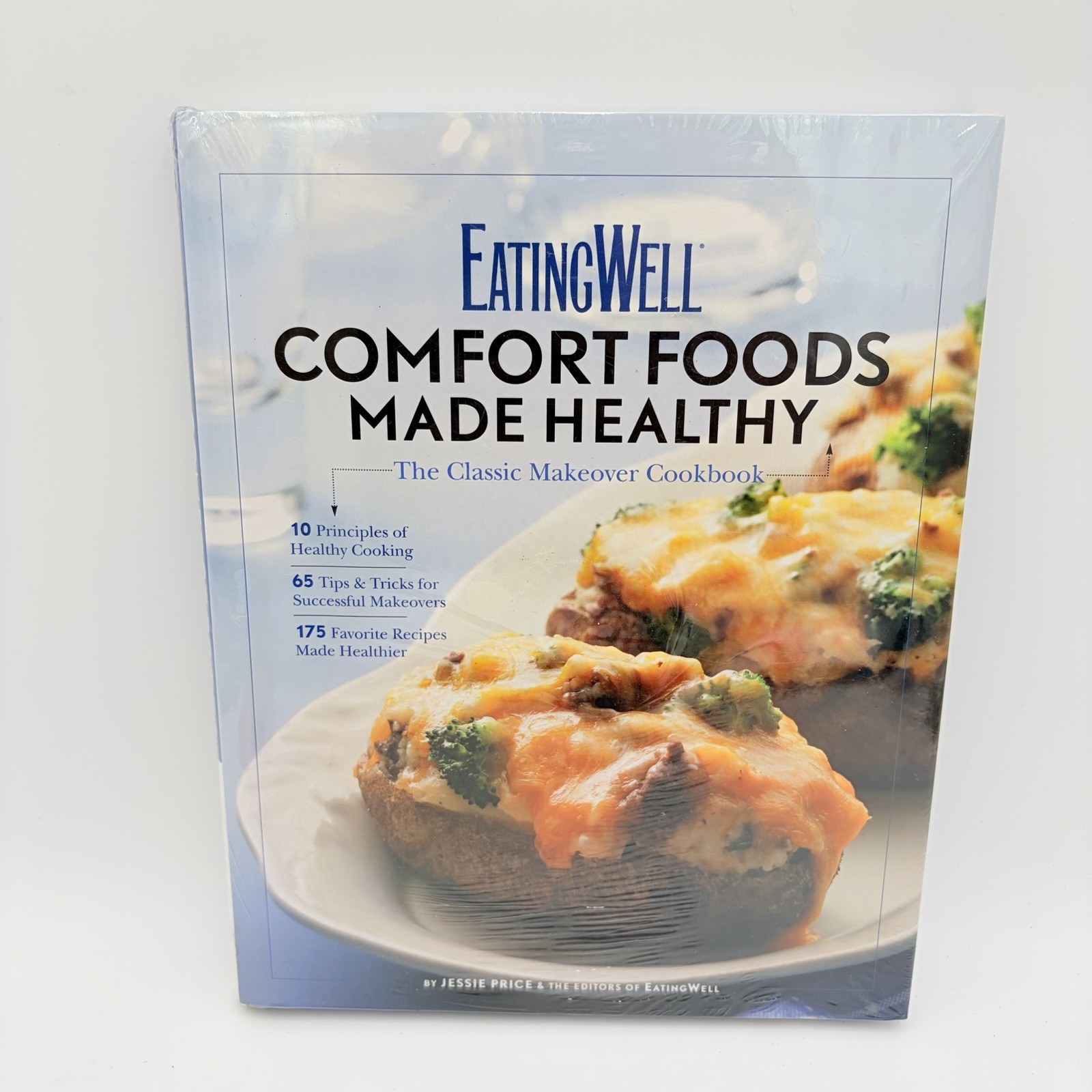 Sealed Eatingwell Comfort Foods Made Healthy: The Classic Makeover Cookbook Sealed Eatingwell Comfort Foods Made Healthy: The Classic Makeover Cookbook