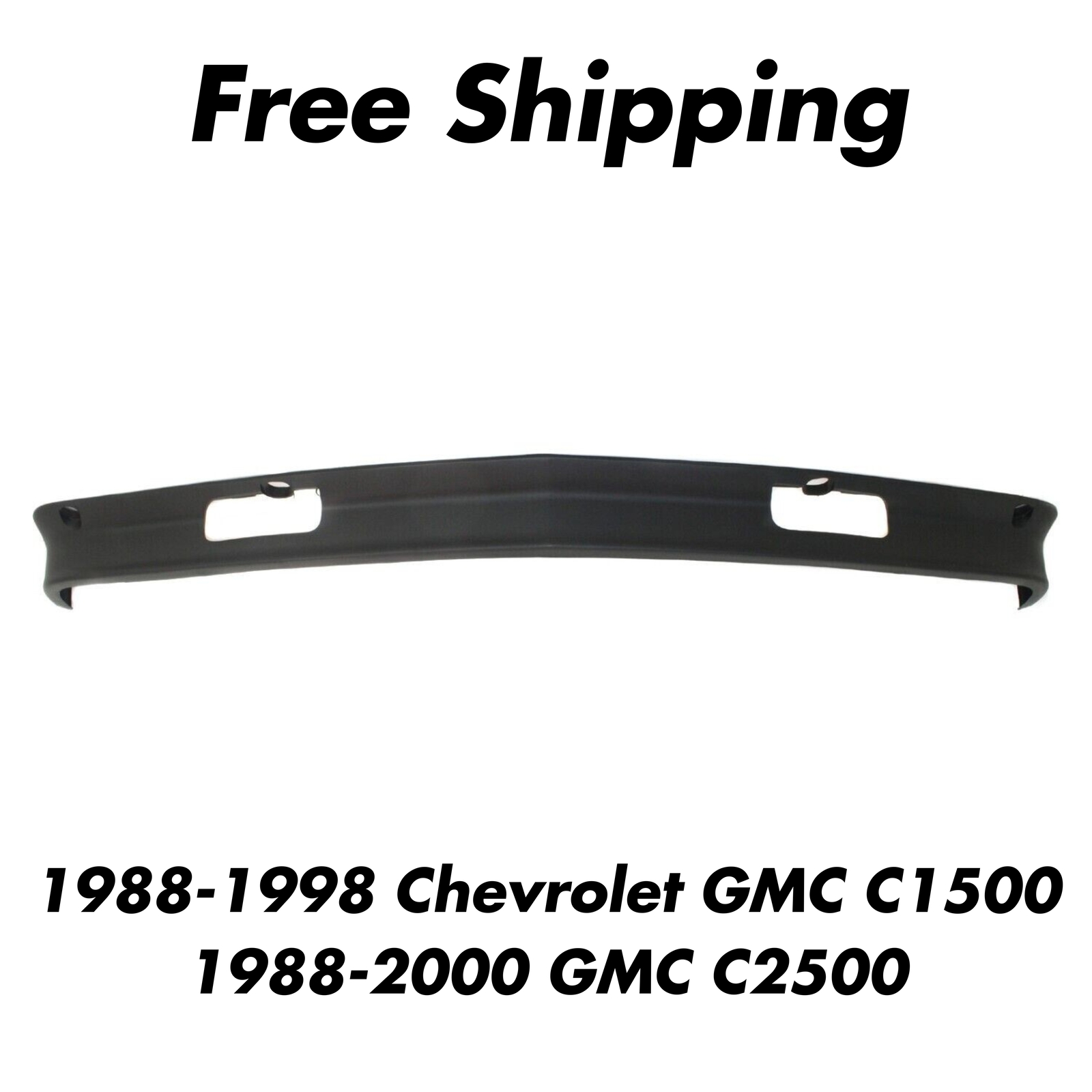 New Front Bumper Lower Valance For 1988-1998 Chevy GMC C1500 1988-2000 GMC C2500 New Front Bumper Lower Valance For 1988-1998 Chevy GMC C1500 1988-2000 GMC C2500