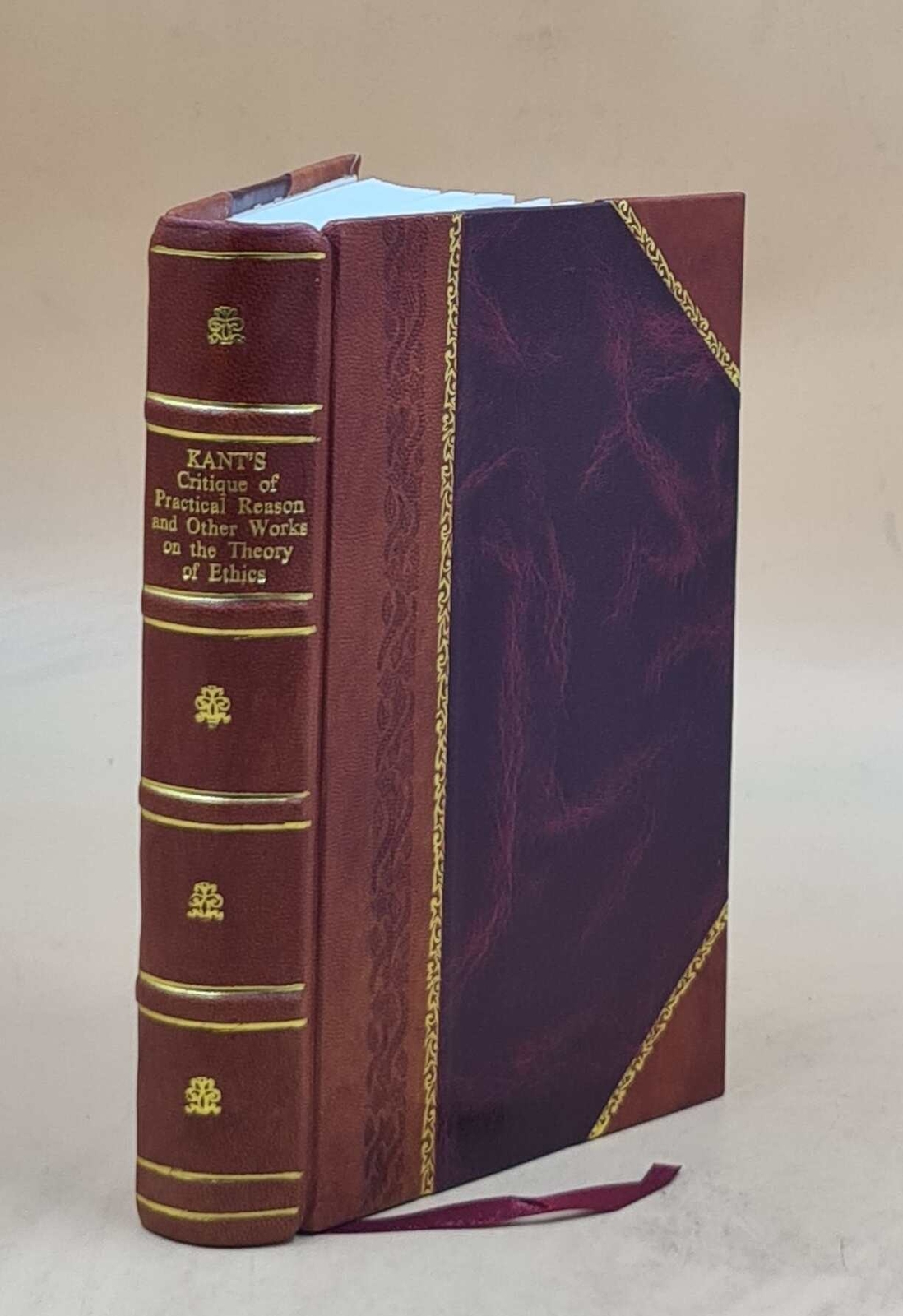 Kant'S Critique Of Practical Reason And Other Works On The Theor [Leather Bound]
