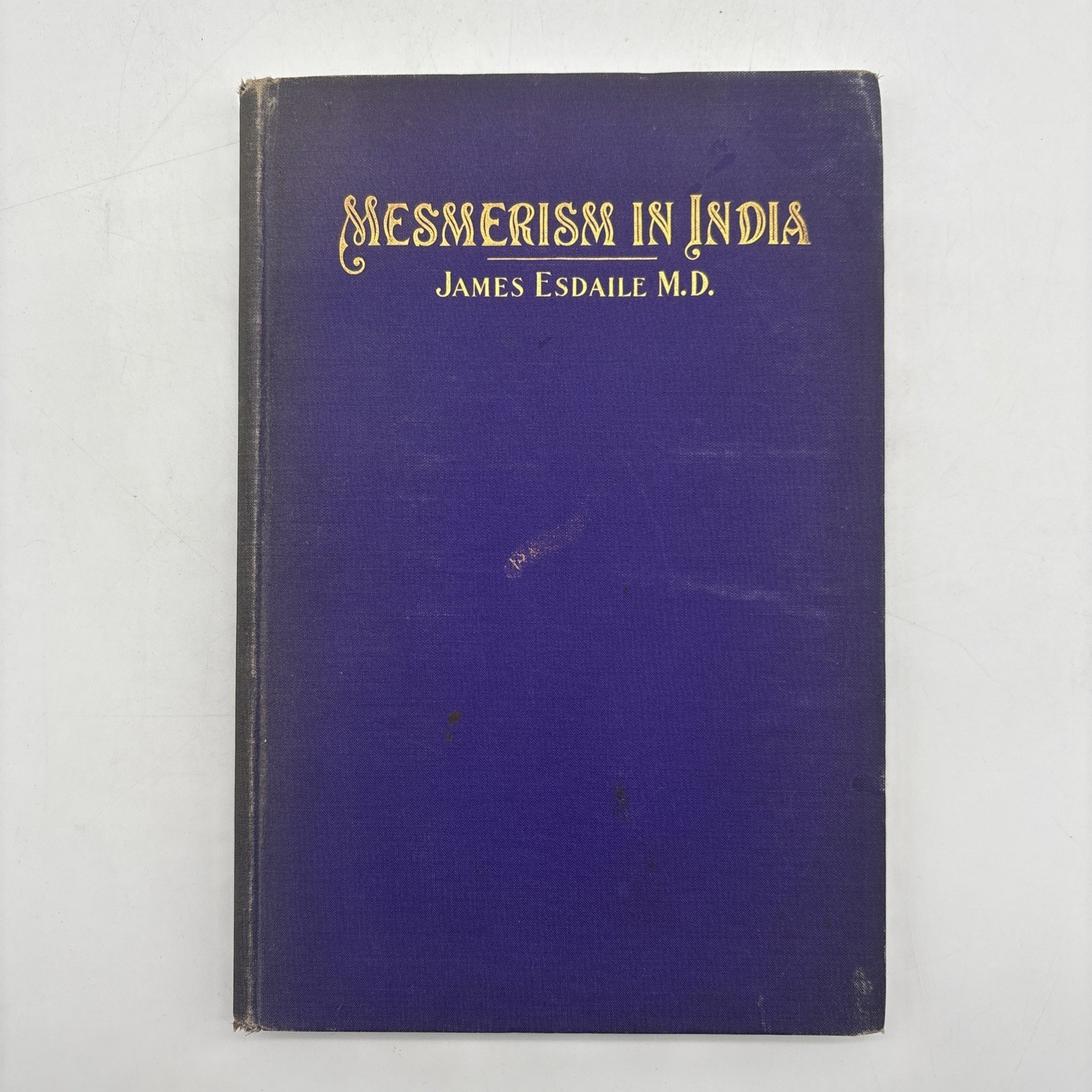 Mesmerism in India By James Esdaile 1902 Hardcover Psychic Research