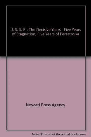 USSR the Decisive Years - Hardcover, by Novosti Press Agency - Very Good USSR the Decisive Years - Hardcover, by Novosti Press Agency - Very Good