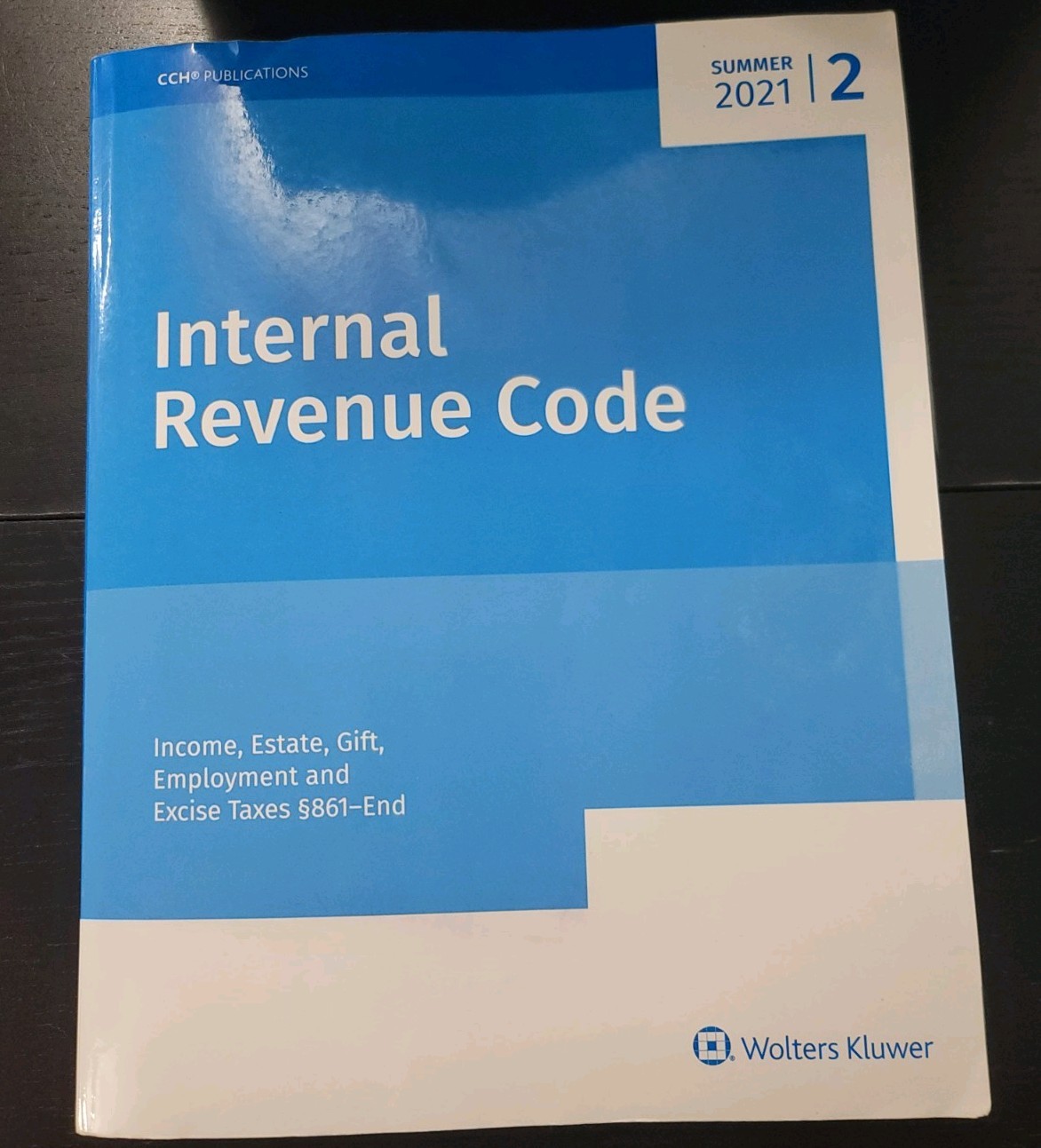 Internal Revenue Code Summer 2021 Wolters Kluwer (Income, Estate, Gift, etc) Internal Revenue Code Summer 2021 Wolters Kluwer (Income, Estate, Gift, etc)