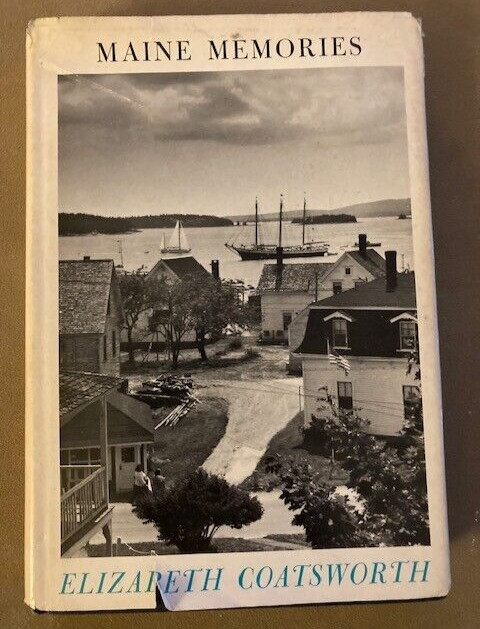 Maine Memories By Elizabeth Coatsworth 1968 Stephen Greene Press HC DJ Maine Memories By Elizabeth Coatsworth 1968 Stephen Greene Press HC DJ