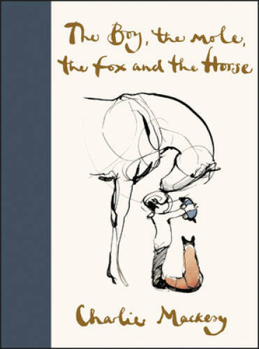 The Boy, the Mole, the Fox, and the Horse - Hardcover By Mackesy, Charlie - GOOD The Boy, the Mole, the Fox, and the Horse - Hardcover By Mackesy, Charlie - GOOD