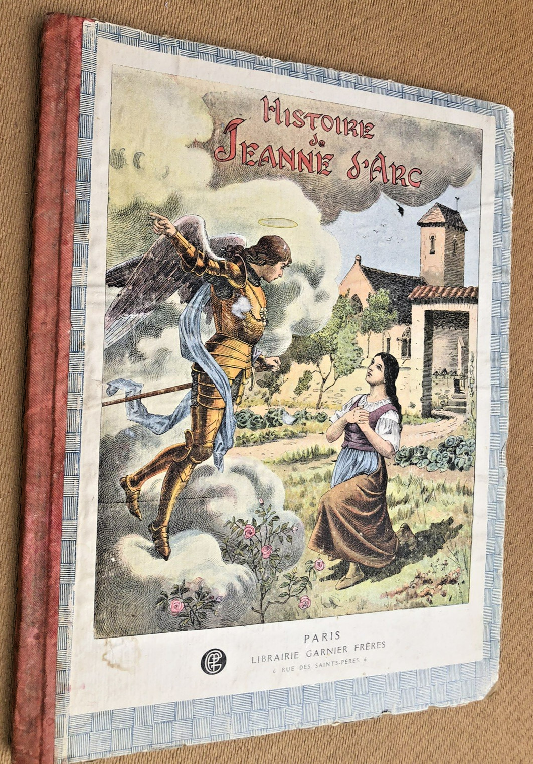 Histoirie de Jeanne D\'Arc - Joan of Arc. 1922 book in French. Louis Moland