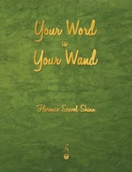 Your Word Is Your Wand Your Word Is Your Wand