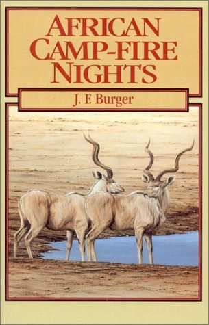 AFRICAN CAMP-FIRE NIGHTS By J. Burger - Hardcover **BRAND NEW**