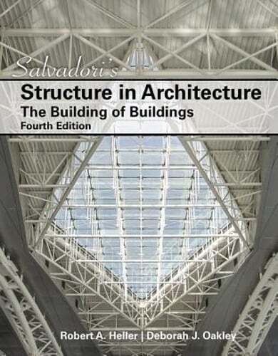Salvadori\'s Structure in Architecture: The Building of Buildings by Salvadori Salvadori\'s Structure in Architecture: The Building of Buildings by Salvadori