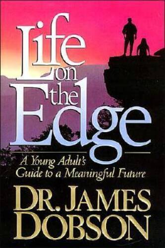 Life on the Edge - Hardcover By Dobson, Dr. James - GOOD Life on the Edge - Hardcover By Dobson, Dr. James - GOOD