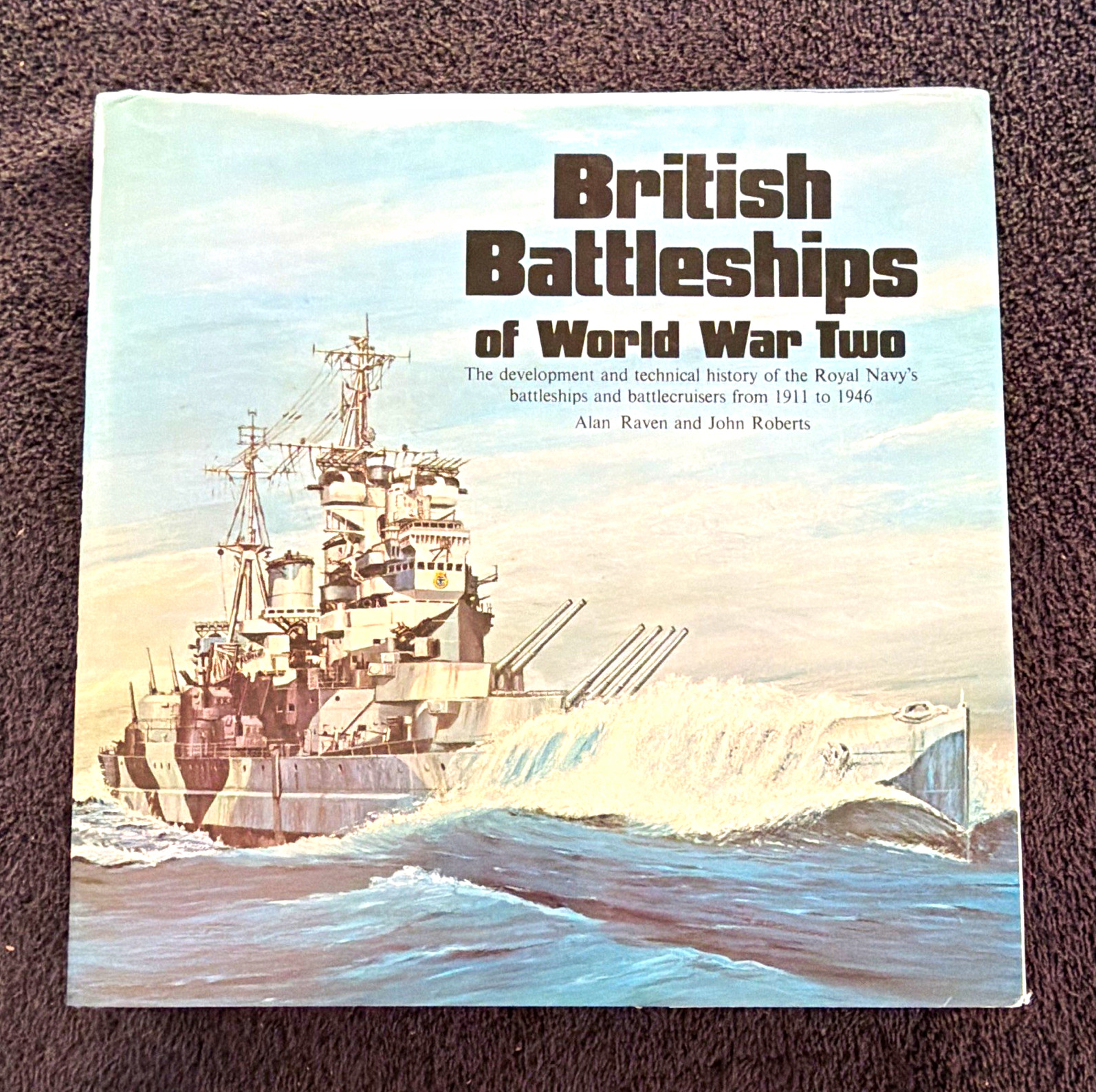 Alan Raven & John Roberts British Battleships of World War Two HC DJ Illus Alan Raven & John Roberts British Battleships of World War Two HC DJ Illus