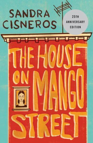 The House on Mango Street by Cisneros, Sandra The House on Mango Street by Cisneros, Sandra