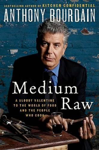 Medium Raw: A Bloody Valentine to the World of Food and the People W - GOOD Medium Raw: A Bloody Valentine to the World of Food and the People W - GOOD