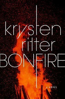 Bonfire by Ritter, Krysten Bonfire by Ritter, Krysten