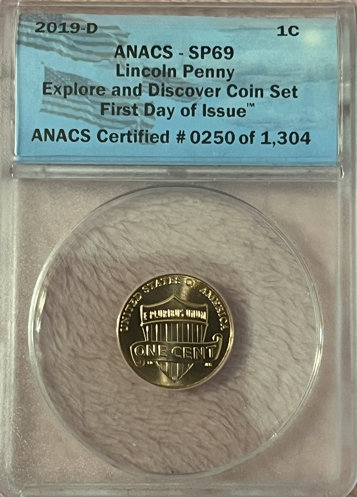 2019-D MS/SP69 1C Lincoln Shield Cent ANACS FIRST DAY ISSUE Certified beautiful 2019-D MS/SP69 1C Lincoln Shield Cent ANACS FIRST DAY ISSUE Certified beautiful