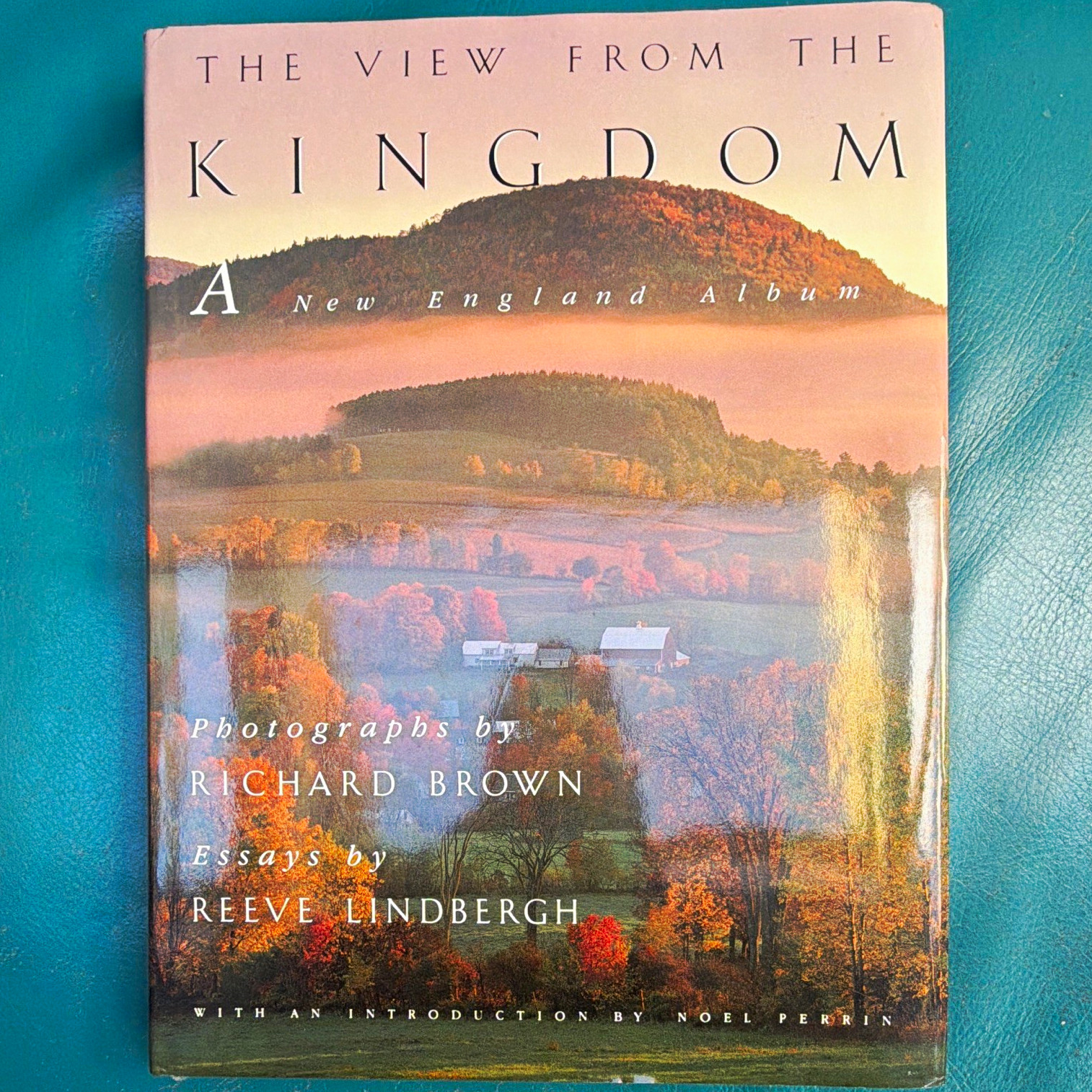 The View from the Kingdom: A New England Album Hardcover 1987 The View from the Kingdom: A New England Album Hardcover 1987