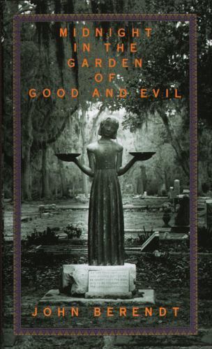 Midnight in the Garden of Good and Evil: A Savannah Story by Berendt, John Midnight in the Garden of Good and Evil: A Savannah Story by Berendt, John