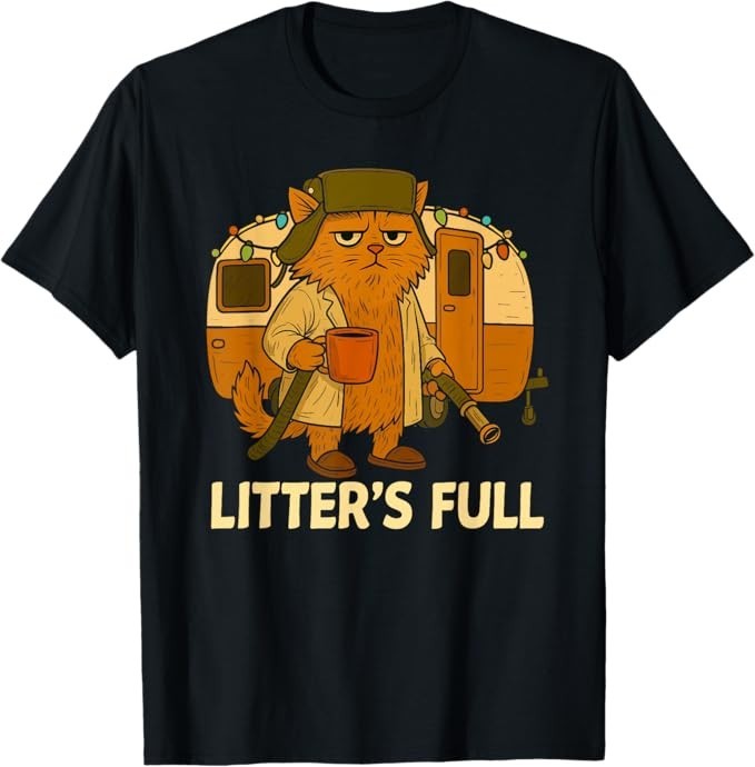 Litter’s Full Cat Parody Shirt Litter’s Full T-Shirt