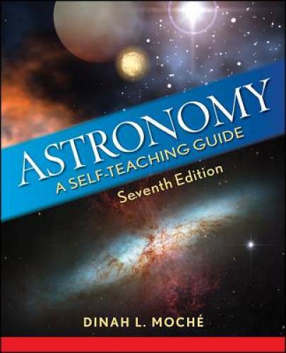 Astronomy: A Self-Teaching Guide, Seventh Edition (Wiley Self-Teaching - GOOD Astronomy: A Self-Teaching Guide, Seventh Edition (Wiley Self-Teaching - GOOD