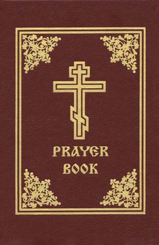 Prayer Book by Holy Trinity Monastery: New Prayer Book by Holy Trinity Monastery: New