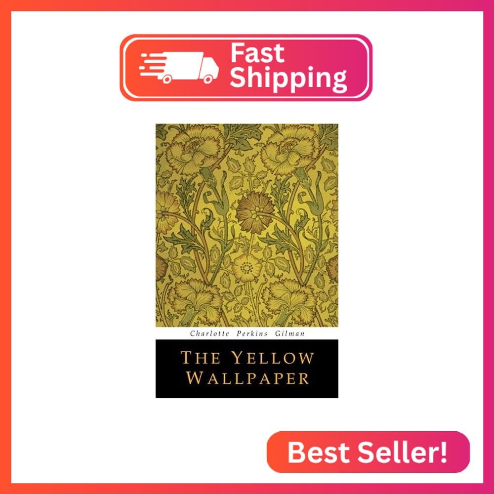 The Yellow Wallpaper The Yellow Wallpaper