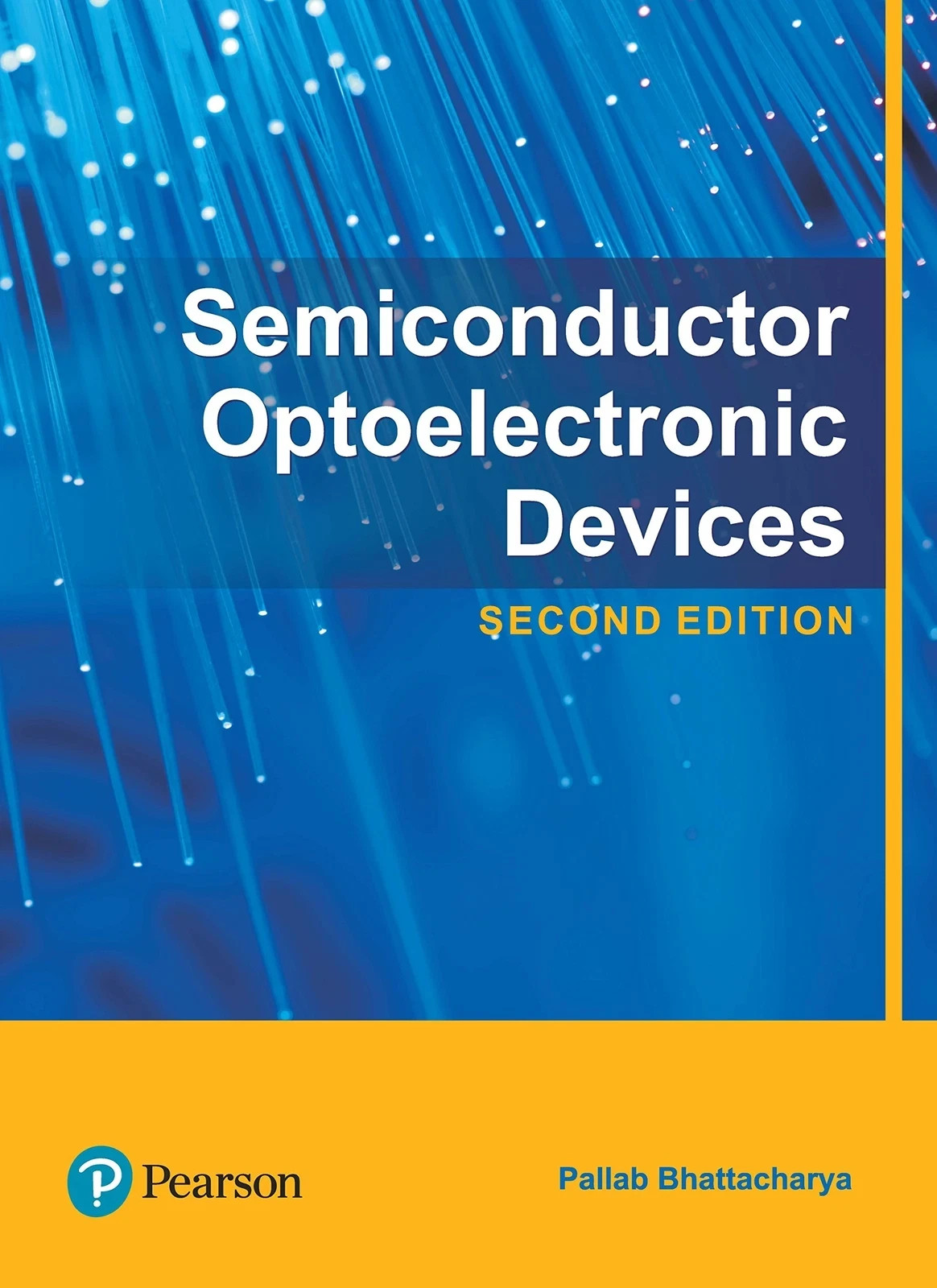 NEW: Semiconductor Optoelectronic Devices By Pallab Bhattacharya 2nd INTL ED NEW: Semiconductor Optoelectronic Devices By Pallab Bhattacharya 2nd INTL ED