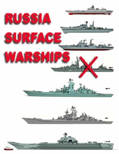 Russia Surface Warships: 2019 - 2020 - Paperback, by Luis Ayala - Very Good