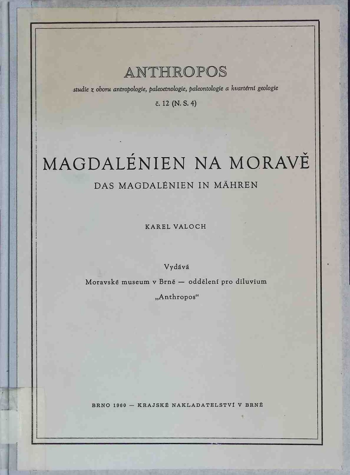 Magdalenien na Morave. Das Magdalenien in Mähren. Valoch, Karel: