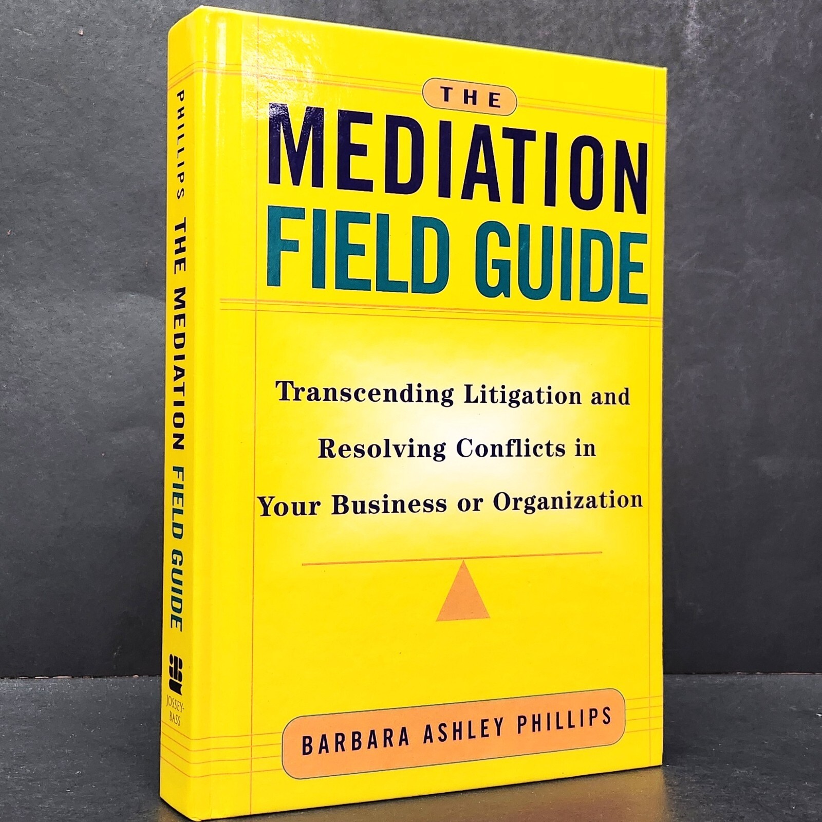 The Mediation Field Guide Transcending Litigation Resolving Conflicts Business The Mediation Field Guide Transcending Litigation Resolving Conflicts Business