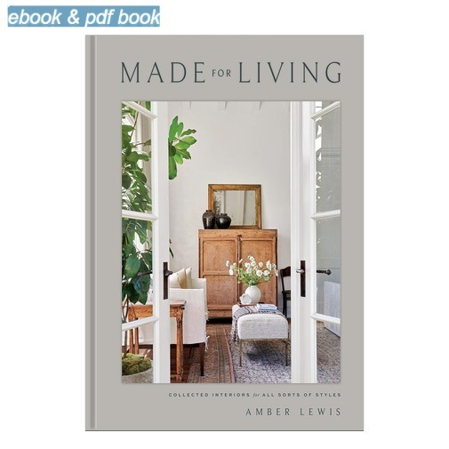 Made for Living: Collected Interiors for All Sorts of Styles, Amber Lewis 2020