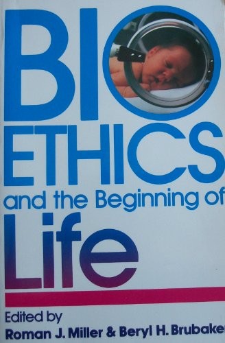 Bioethics and the Beginning of - GOOD Bioethics and the Beginning of - GOOD