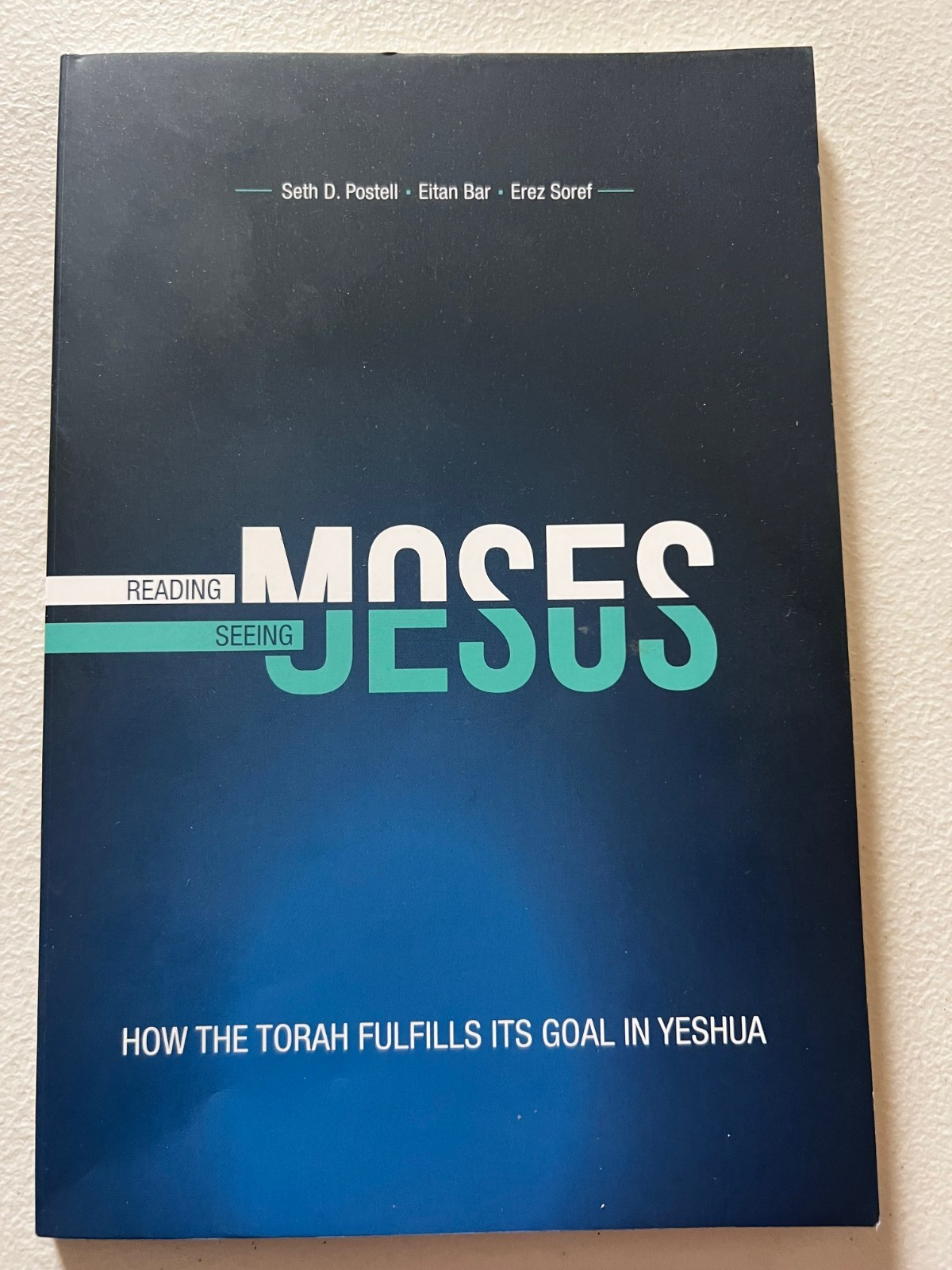 Reading Moses, Seeing Jesus : How the Torah Fulfills Its Purpose in Yeshua by... Reading Moses, Seeing Jesus : How the Torah Fulfills Its Purpose in Yeshua by...