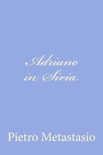 Adriano In Siria Adriano In Siria