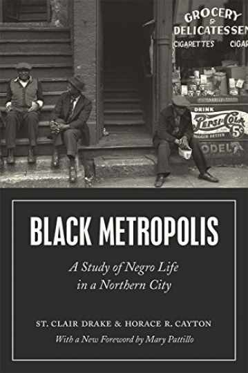 Black Metropolis: A Study of Negro Life - Paperback, by Drake St. Clair; - New h Black Metropolis: A Study of Negro Life - Paperback, by Drake St. Clair; - New h