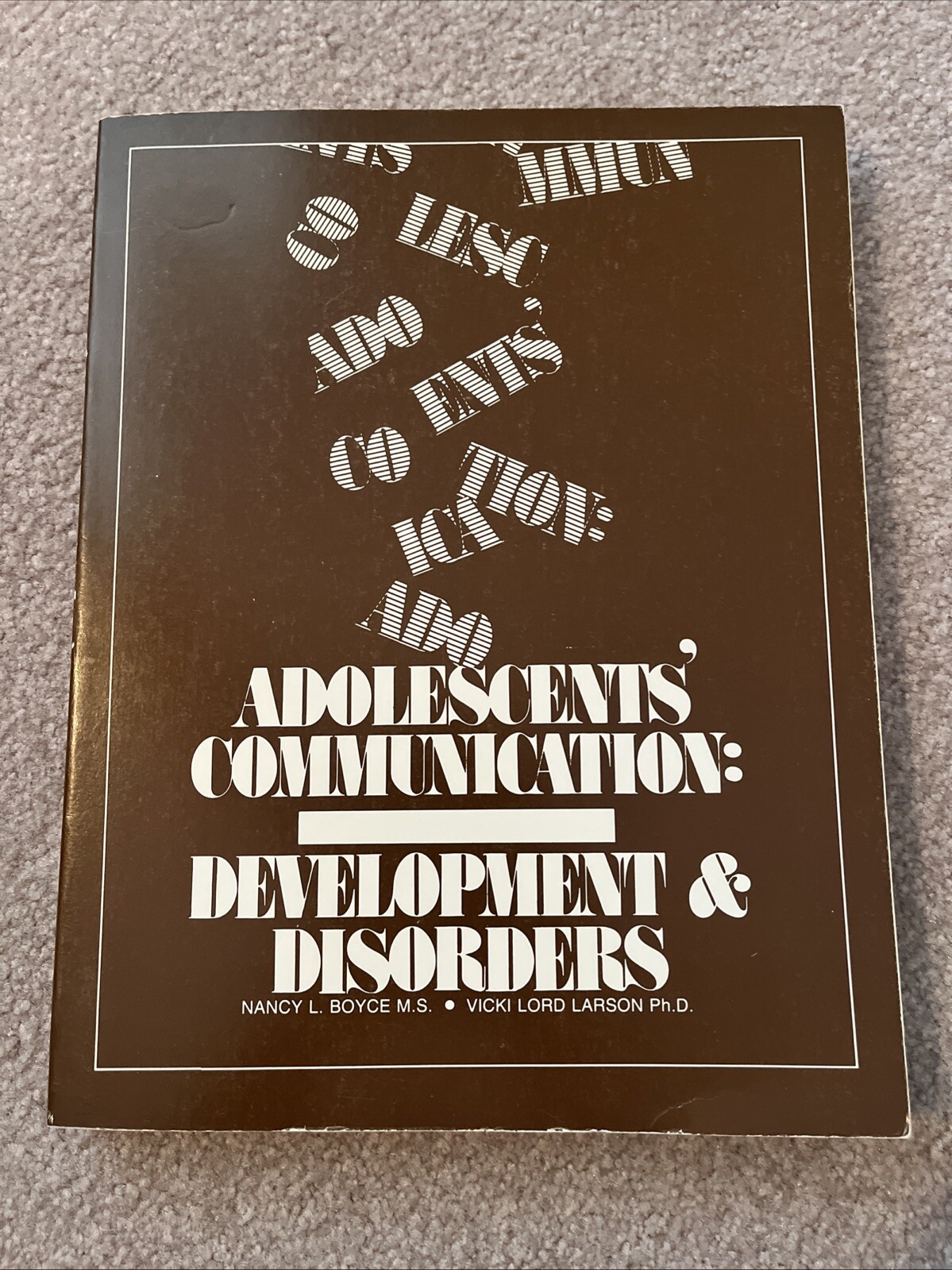 Adolescents’ Communication Development & Disorders Publication 1983 Vintage Adolescents’ Communication Development & Disorders Publication 1983 Vintage