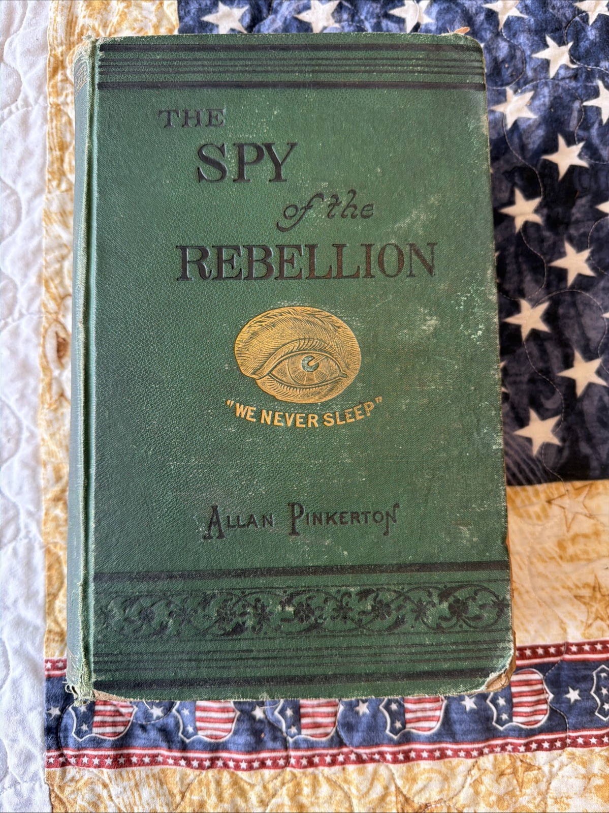 Rare Signed By The Author, 1883, The Spy Of The Rebellion By Alan Pinkerton Rare Signed By The Author, 1883, The Spy Of The Rebellion By Alan Pinkerton