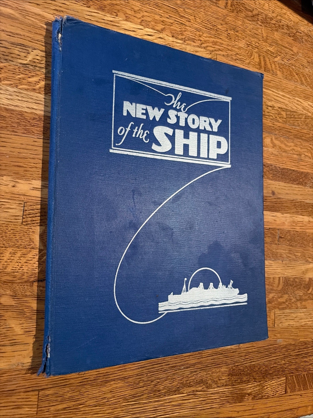 The New Story of the Ship, XL HC book, 1936 61 pgs, Color Illustrations The New Story of the Ship, XL HC book, 1936 61 pgs, Color Illustrations