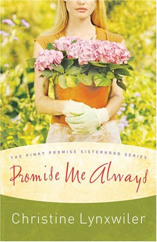 Promise Me Always (The Pinky Promise Sisterhood, Book 1) (Truly
