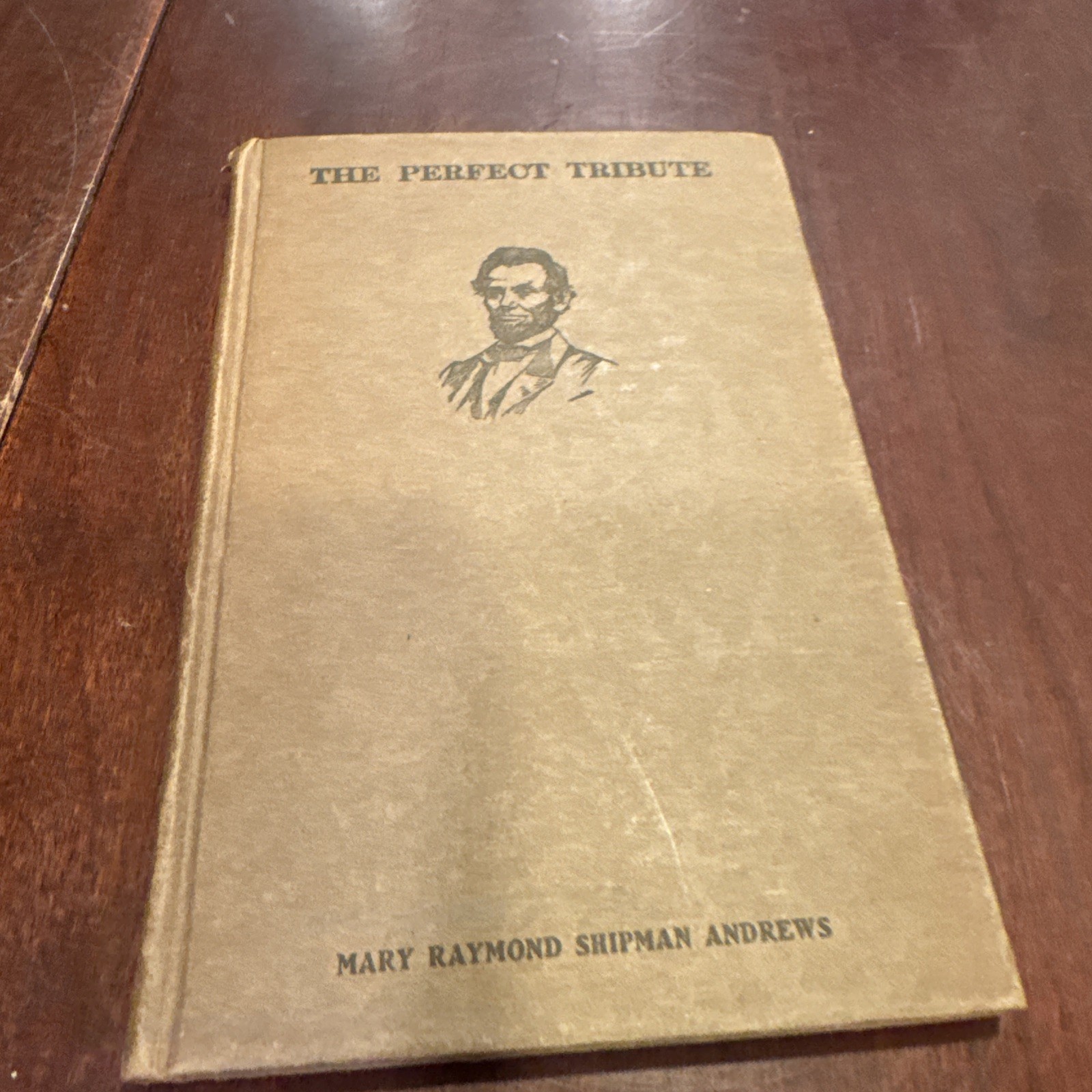 Antique 1924 The Perfect Tribute~ Mary Raymond Shipman Andrews Antique 1924 The Perfect Tribute~ Mary Raymond Shipman Andrews