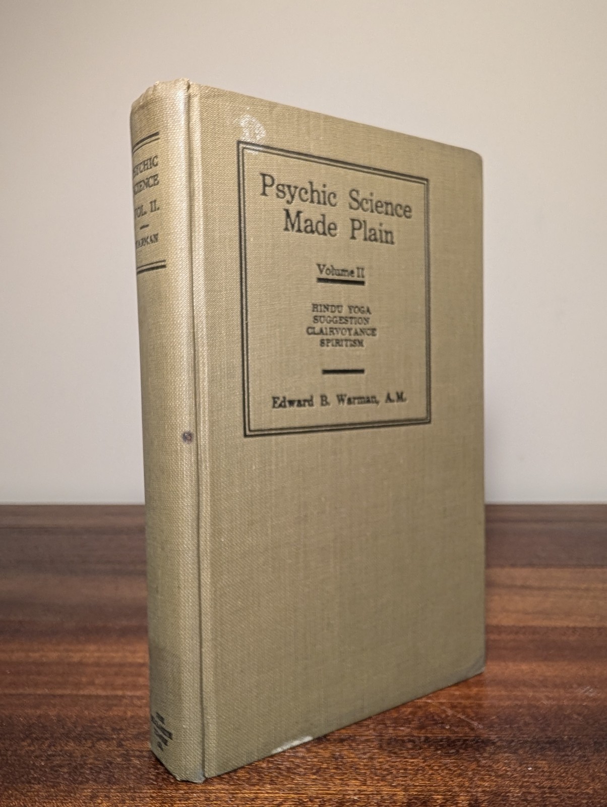 Psychic Science Made Plain Volume II - Edward B. Warman - Very Good 1914 HC Psychic Science Made Plain Volume II - Edward B. Warman - Very Good 1914 HC