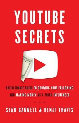 YouTube Secrets: The Ultimate Guide to Growing Your Following and Making - GOOD YouTube Secrets: The Ultimate Guide to Growing Your Following and Making - GOOD