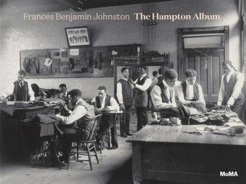 Frances Benjamin Johnston: The Hampton Album - Hardcover - VERY GOOD Frances Benjamin Johnston: The Hampton Album - Hardcover - VERY GOOD